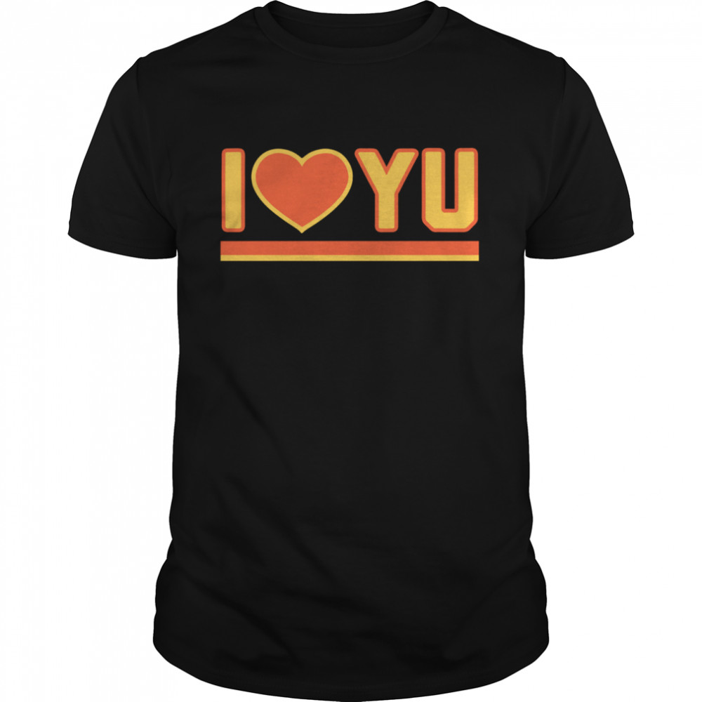 I love you shirt