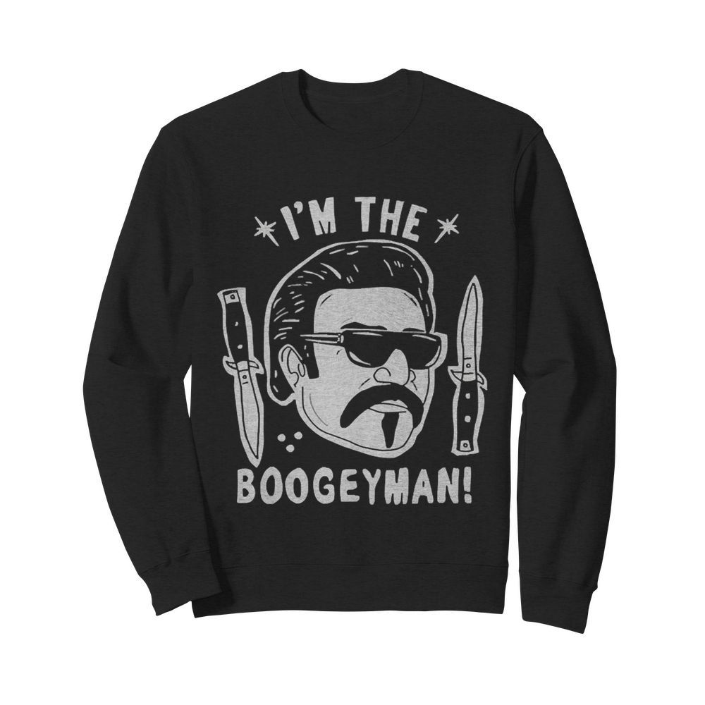 Im The Boogeyman  Unisex Sweatshirt