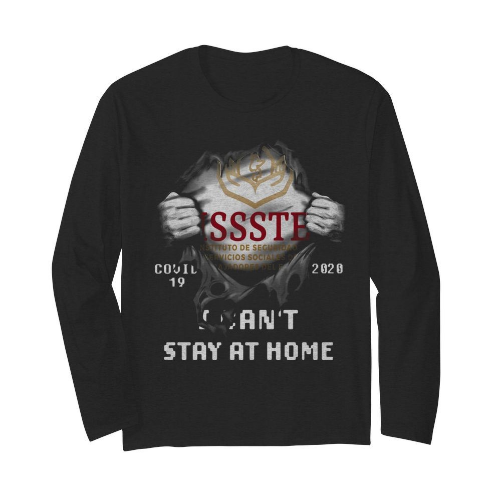 Issste Inside Me Covid-19 2020 I Can’t Stay At Home  Long Sleeved T-shirt 