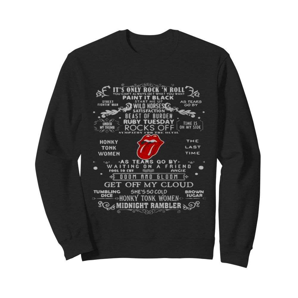 It’s Only Rock And Roll You Can’t Always Get What You Want Ruby Tuesday Lips Get Off My Cloud  Unisex Sweatshirt