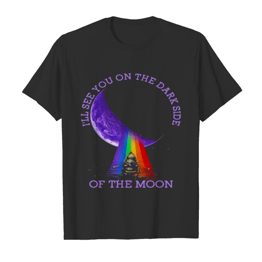 I’ll See You On The Dark Side Of The Moon Rainbow Lgbt shirt