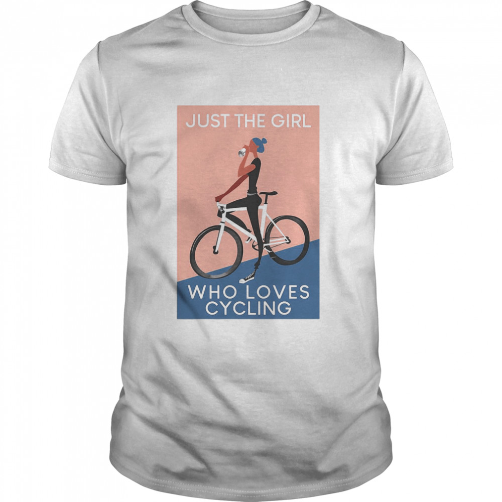 Just The Girl Who Loves Cycling Vintage shirt