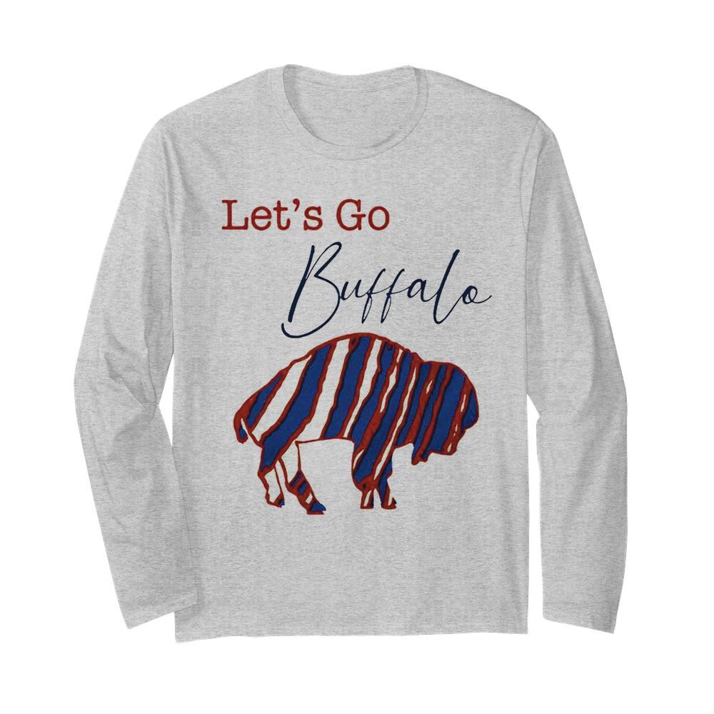 Lets Go Buffalo Bills  Long Sleeved T-shirt 