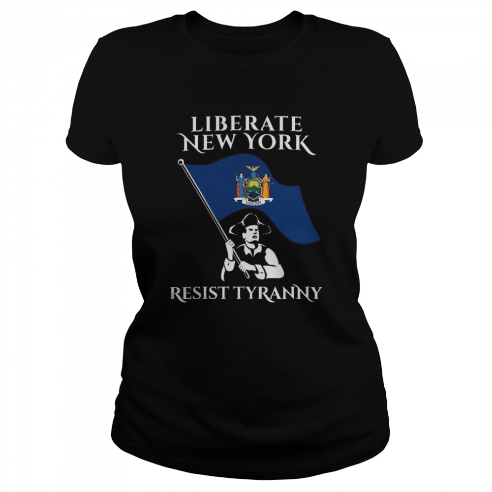 Liberate New York Resist Tyranny  Classic Women's T-shirt