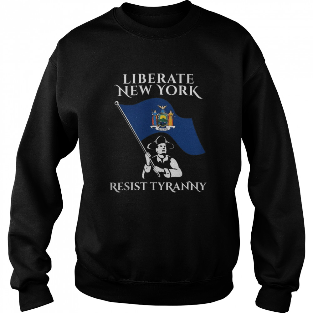 Liberate New York Resist Tyranny  Unisex Sweatshirt