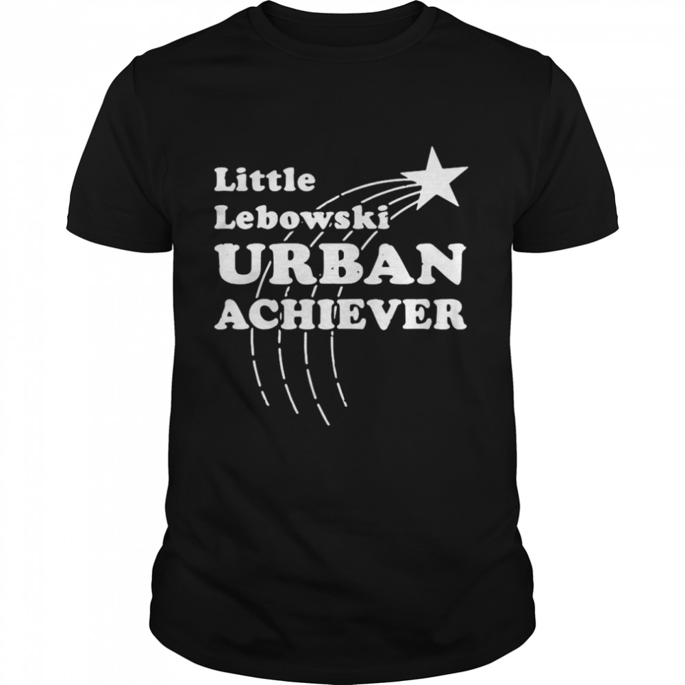 Little Lebowski Urban Achiever shirt