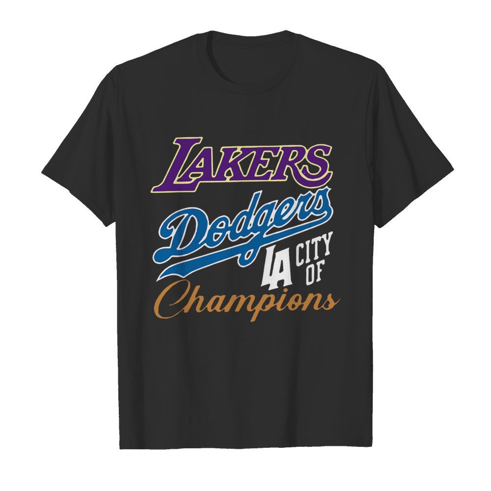 Los Angeles Laker Dodgers City Of Champions shirt