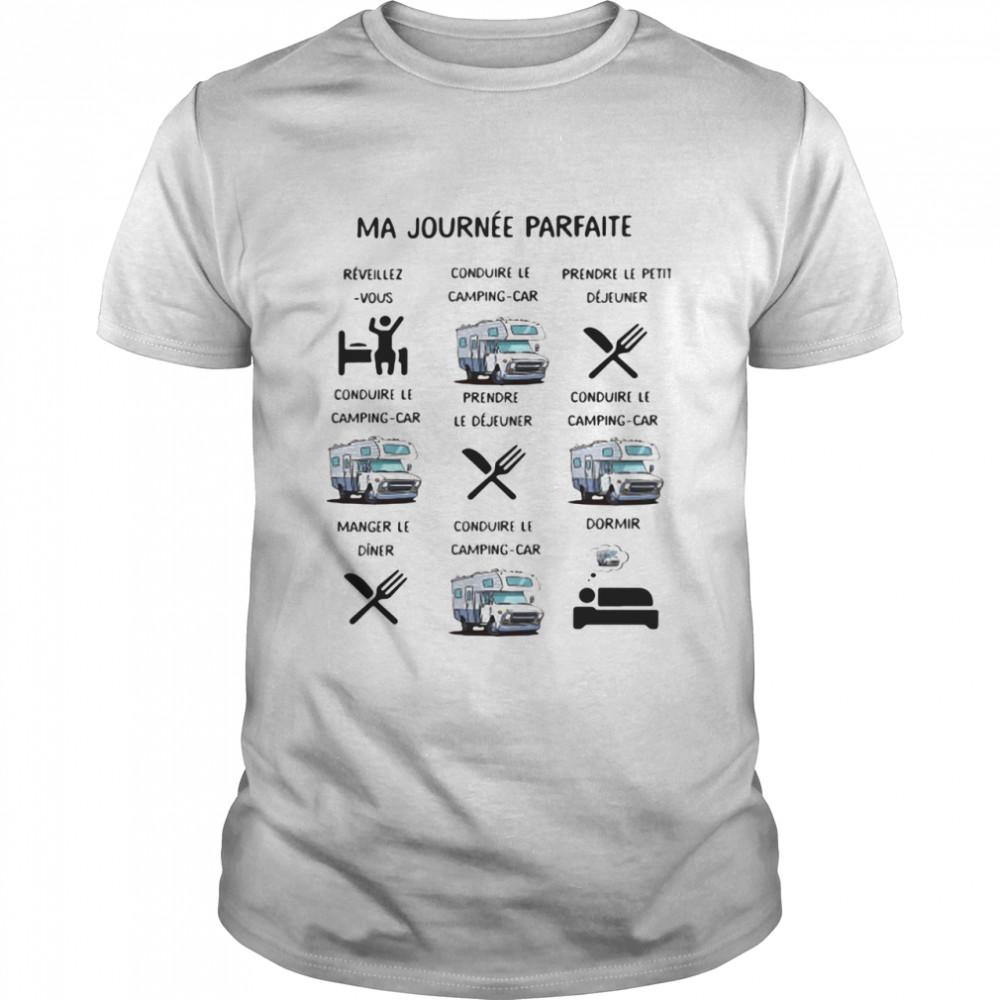 Ma Journée Parfait Motorhome shirt