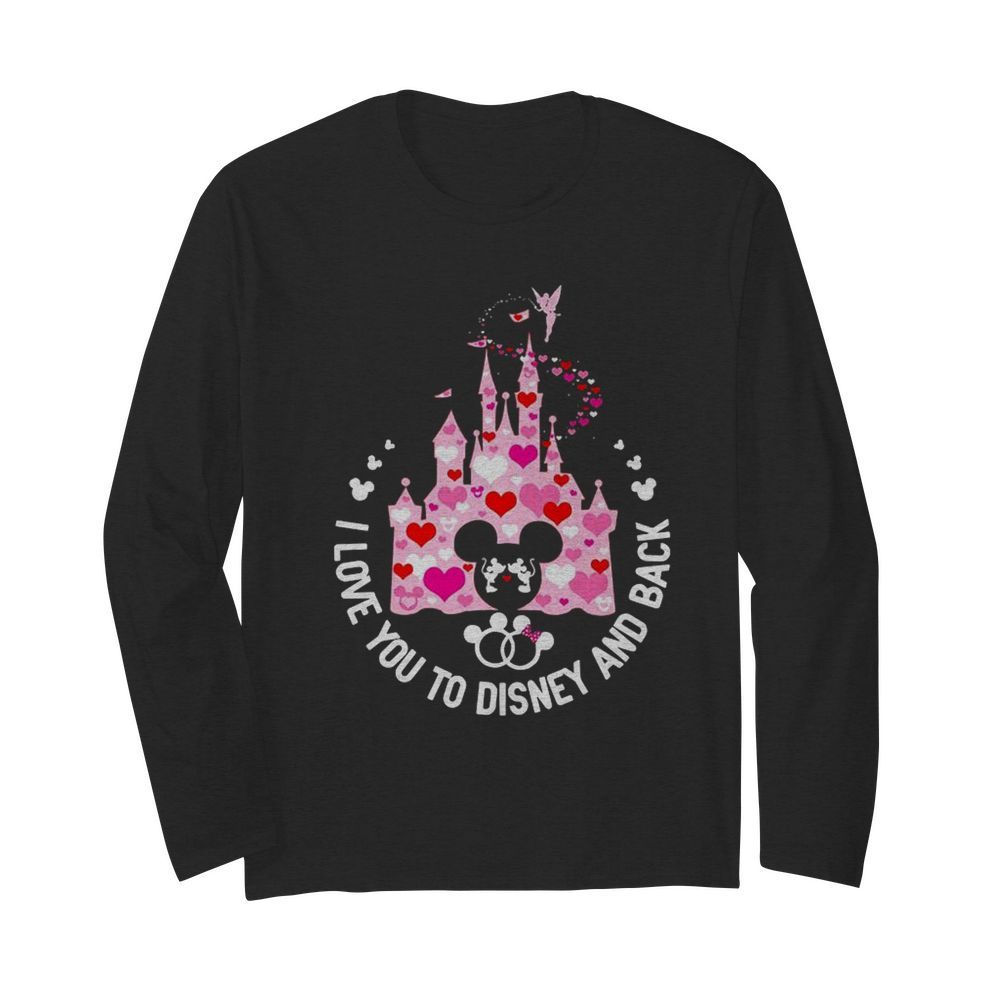 Mickey Mouse I Love You To Disney And Back  Long Sleeved T-shirt 