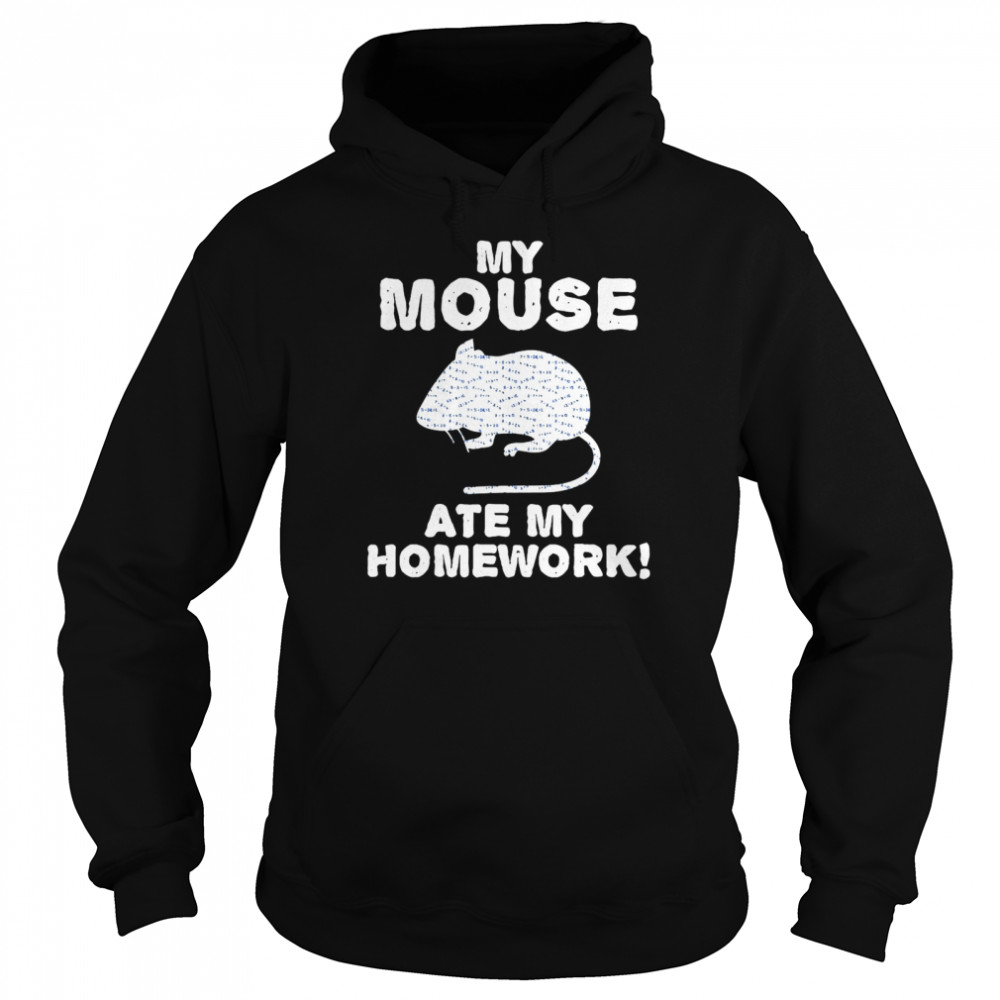 My Mouse Ate My Homework Rodent Rat Back To School  Unisex Hoodie