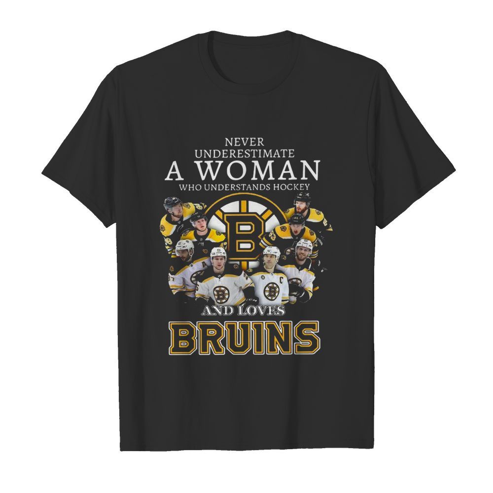 Never Underestimate A Woman Who Understands Hockey And Love Boston Bruins shirt