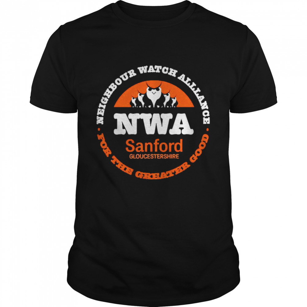 Nwa neighbourhood watch alliance for the greater good shirt