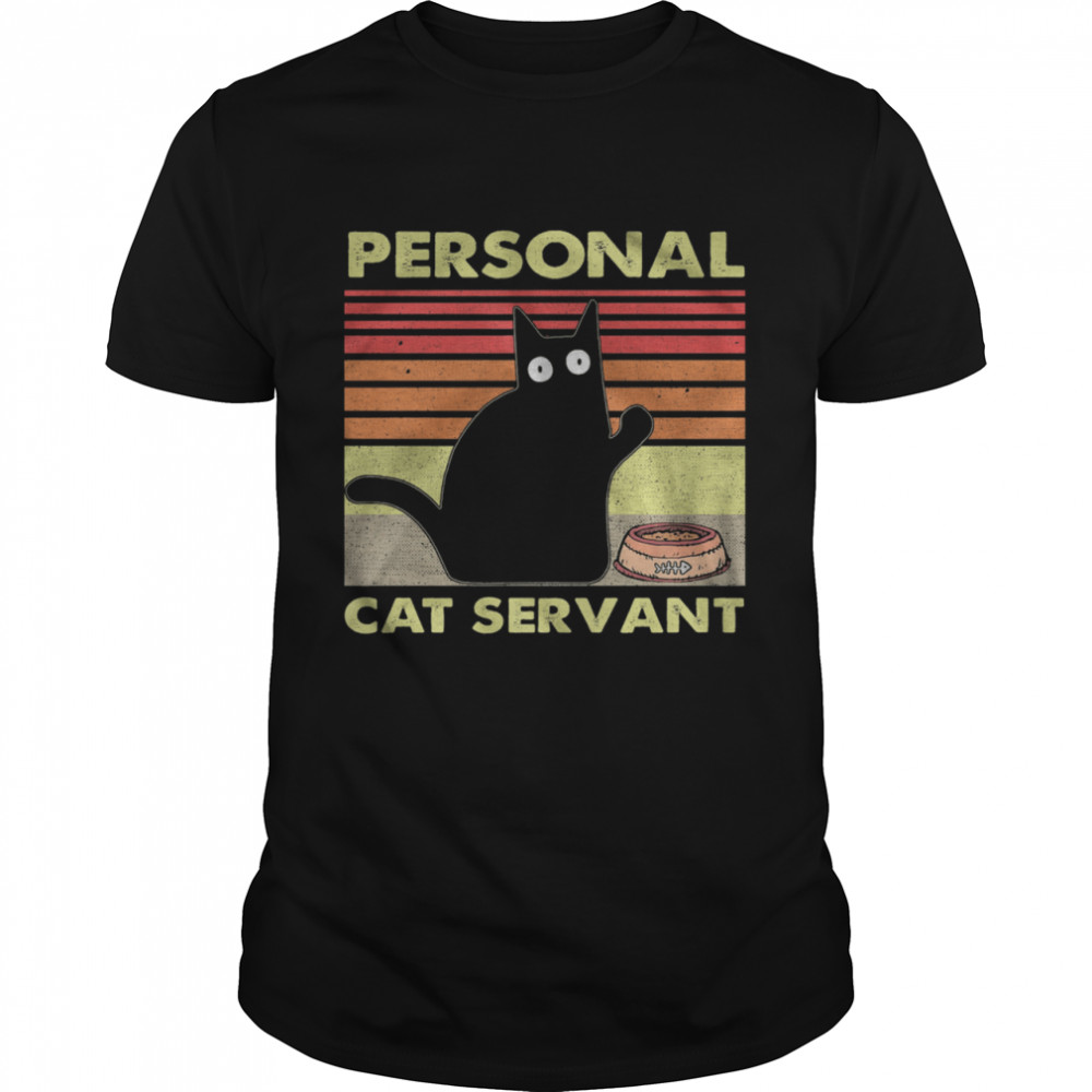 Personal Cat servant vintage shirt