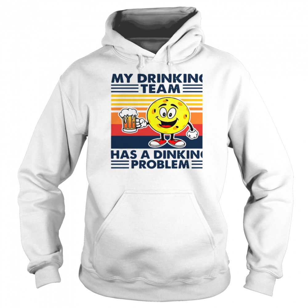 Pickleball My Drinking Team Has A Dinking Problem Vintage  Unisex Hoodie