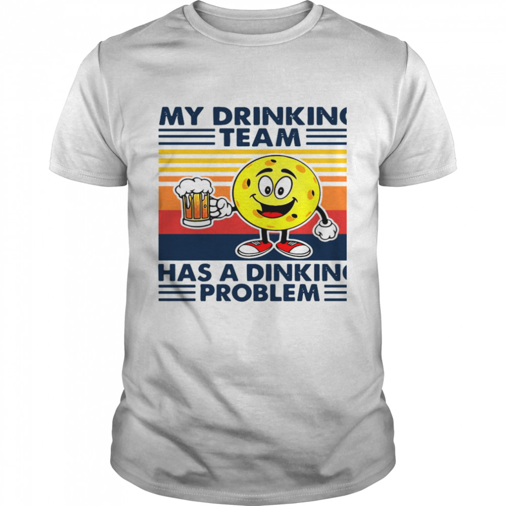 Pickleball My Drinking Team Has A Dinking Problem Vintage  Classic Men's T-shirt