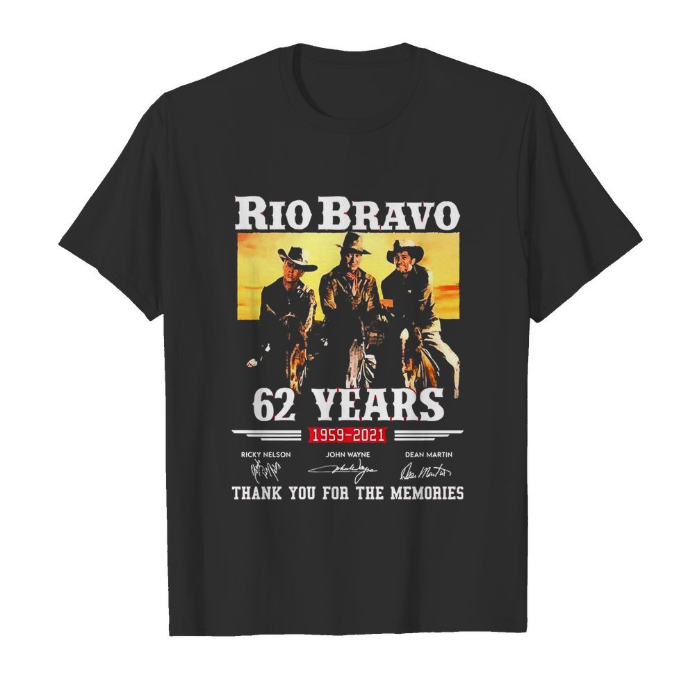 Rio Bravo 62 Years 1959 2020 Thank You For The Memories Signatures shirt