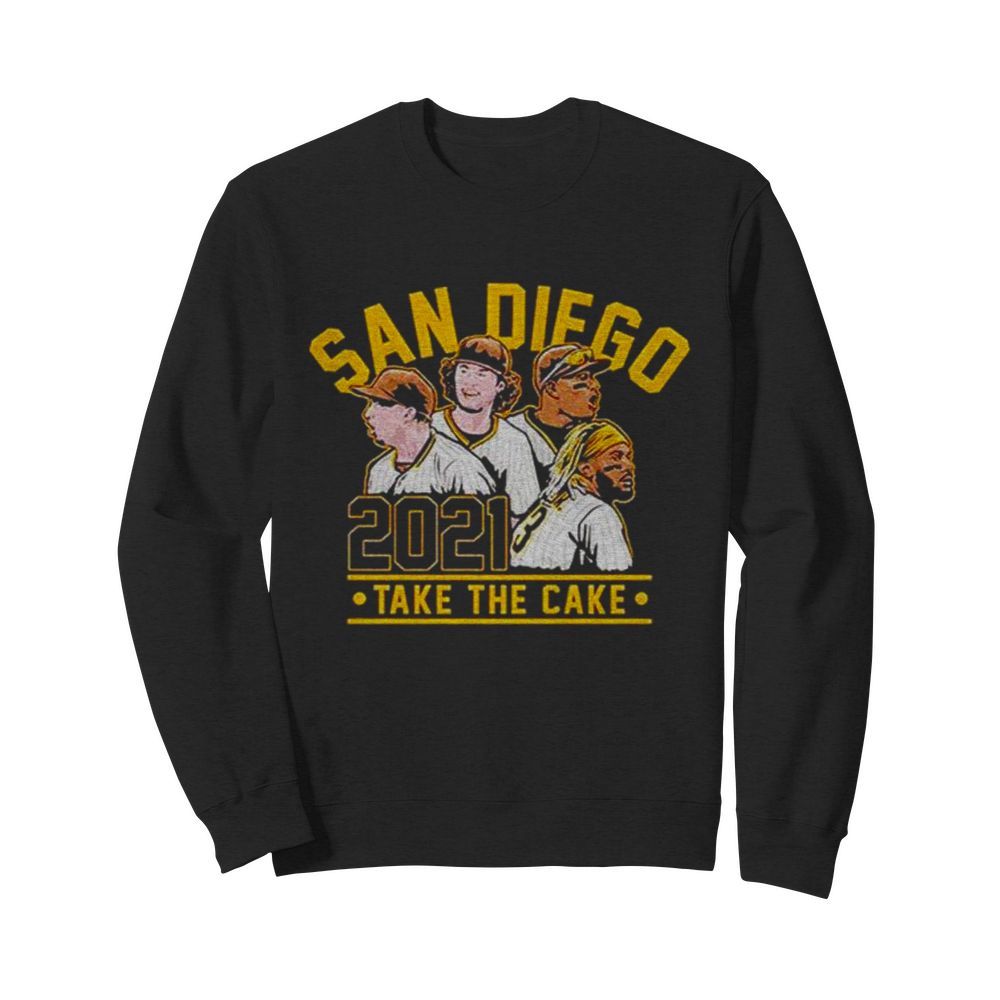 San Diego 2021 take the cake  Unisex Sweatshirt