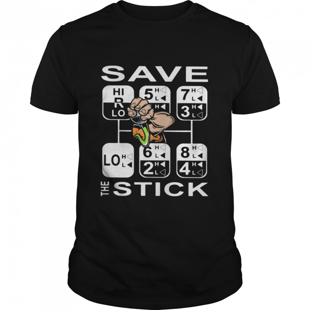 Save The Stick shirt