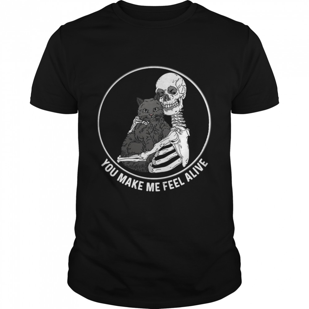 Skellington Hug Cat You Make Me Feel Alive shirt