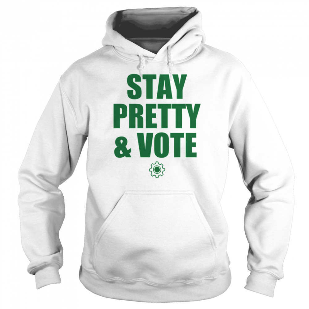 Stay Pretty And Vote 2021  Unisex Hoodie