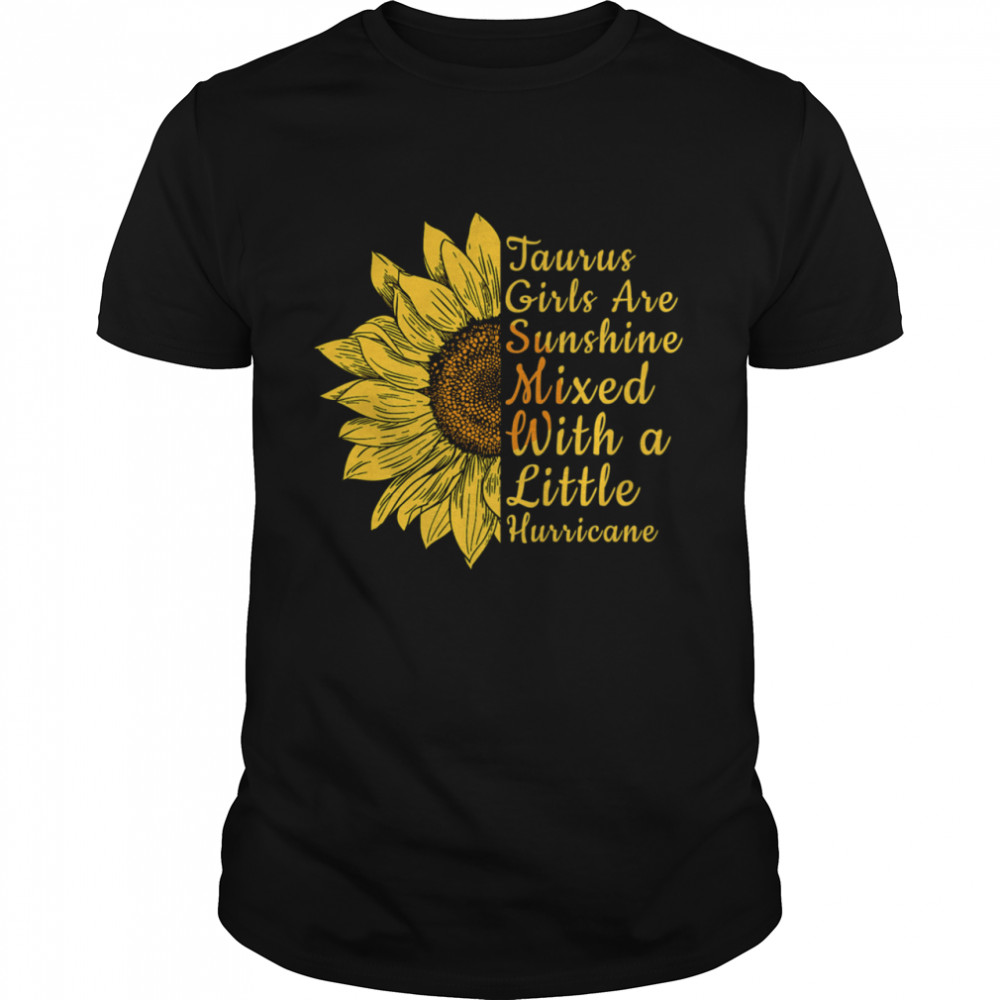 Sunflower Taurus April and May Birthday Queen shirt