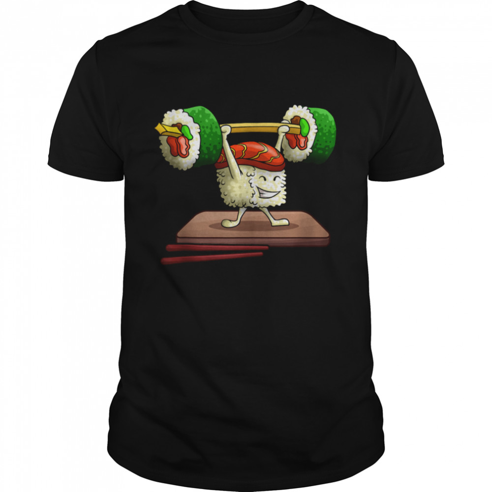 Sushi Weight Lifting Sushi Food Gym Workout shirt