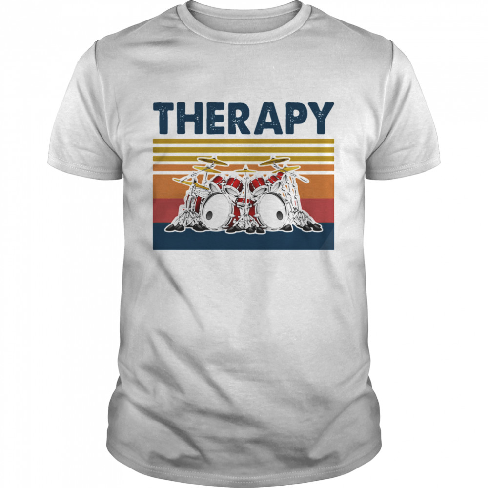 Therapy Drum Band Music Vintage shirt