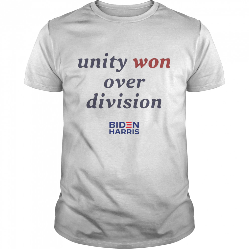 Unity Won Over Division Biden Harris shirt