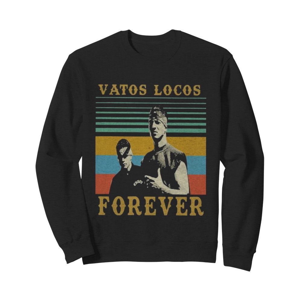 Vatos Locos Forever vintage  Unisex Sweatshirt