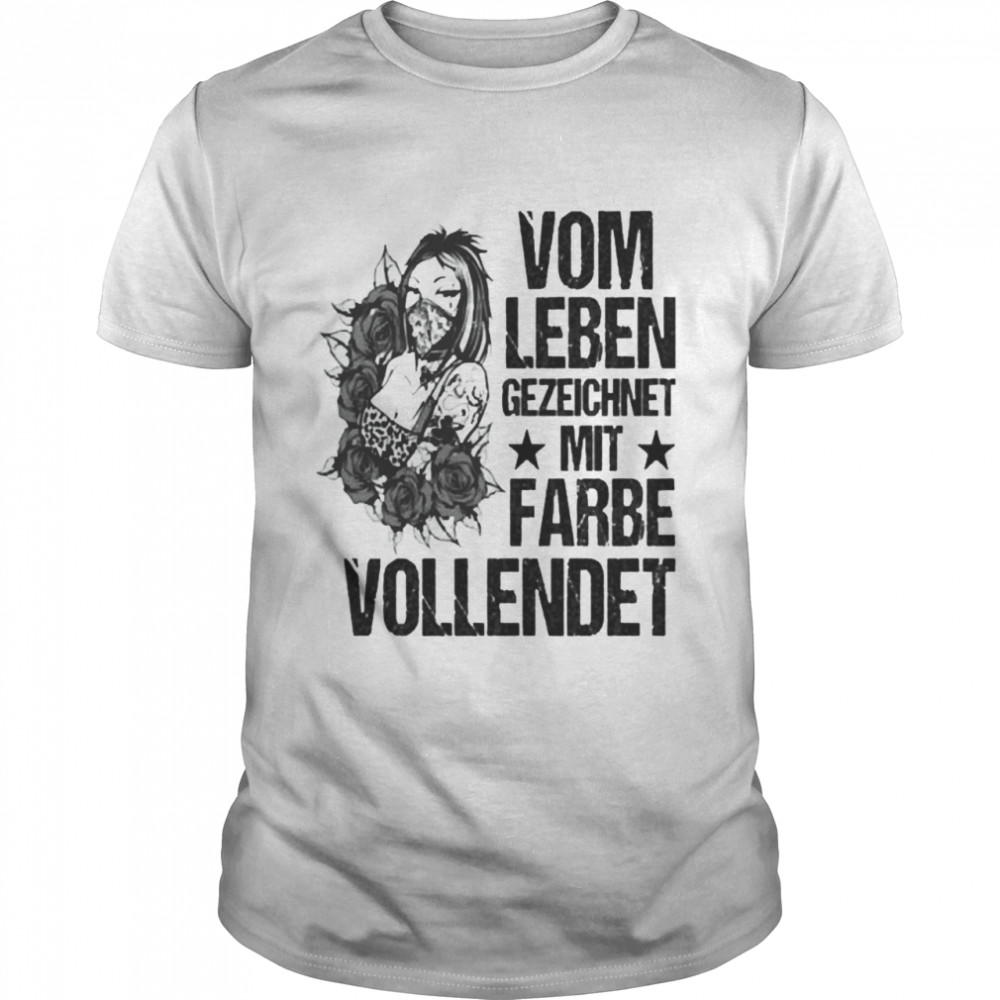 Vom leben gezeichnet mit farbe Vollendet shirt