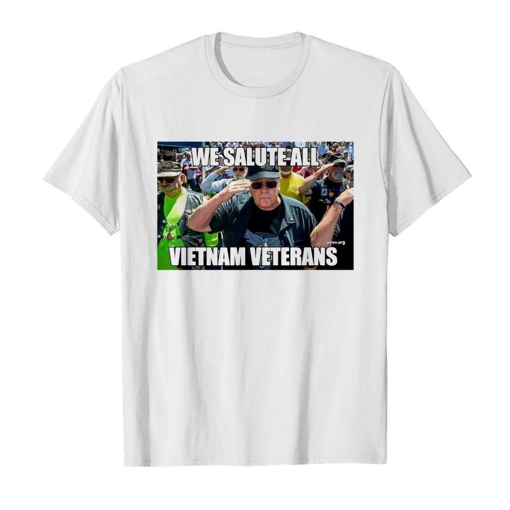 We Salute All Vietnam Veterans shirt