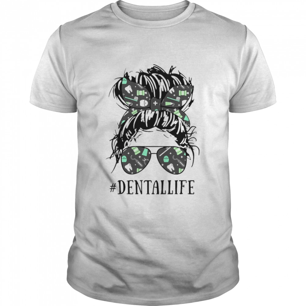 Women Dental Life shirt