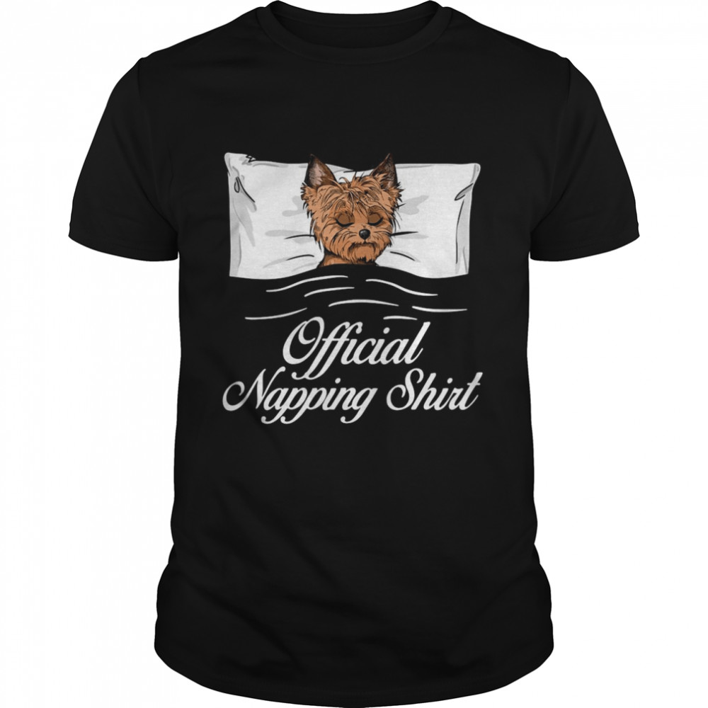 Yorkshire Terrier Official Napping shirt