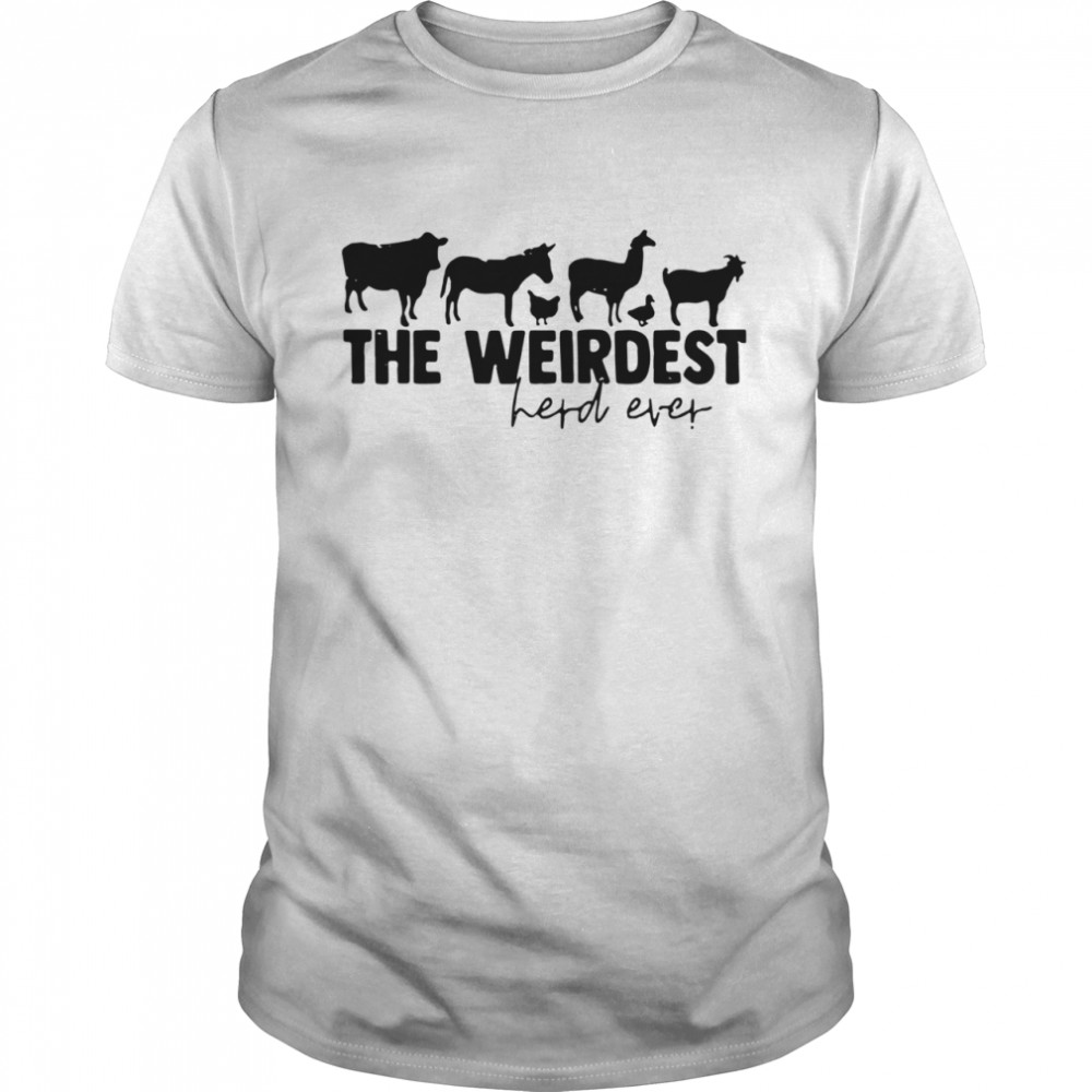 the weirdest herd ever shirt