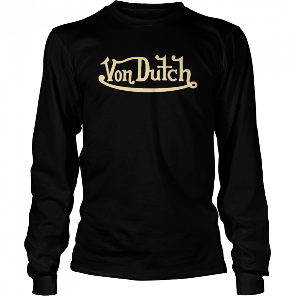 von dutch  Long Sleeved T-shirt