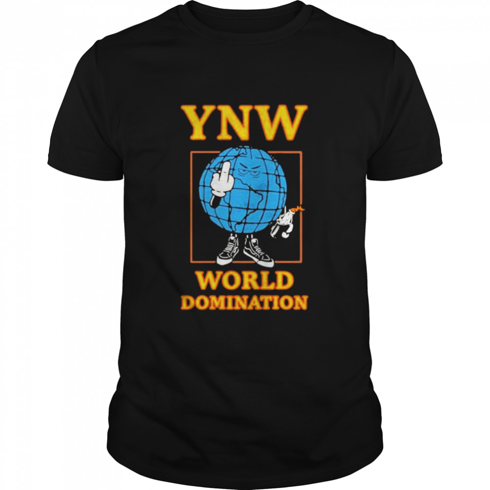 world domination ynw shirt